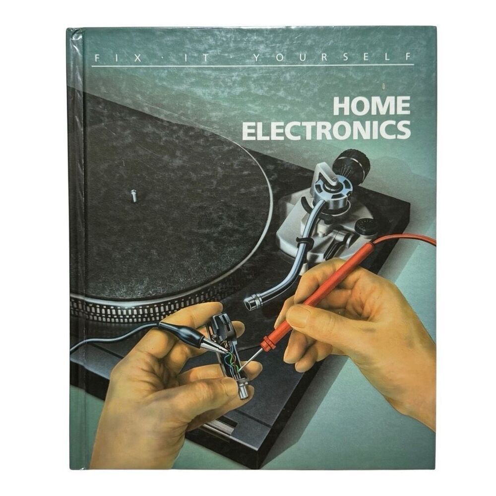 Home Electronics: Fix It Yourself by Time Life (1988, Hardcover)